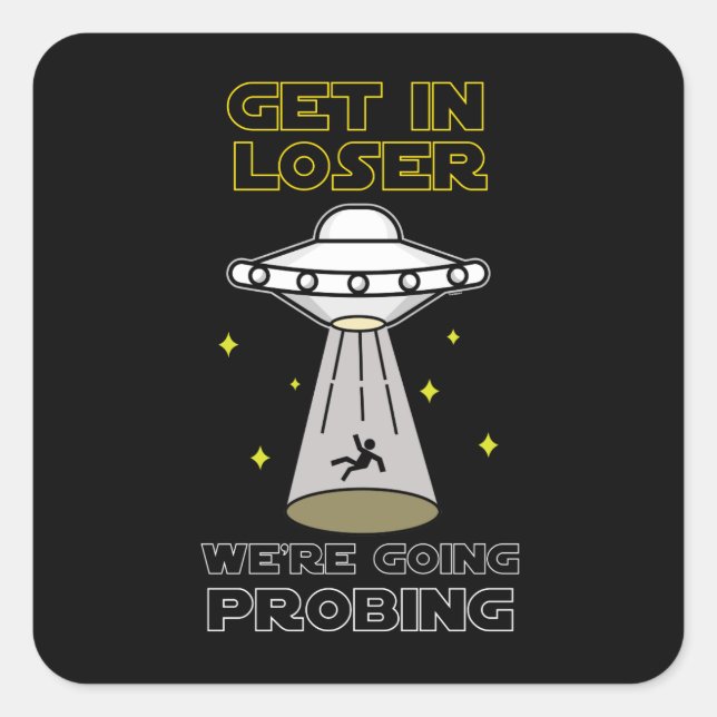 Pegatina Cuadrada Perder vamos a sondear OVNI de Sci-fi (Anverso)