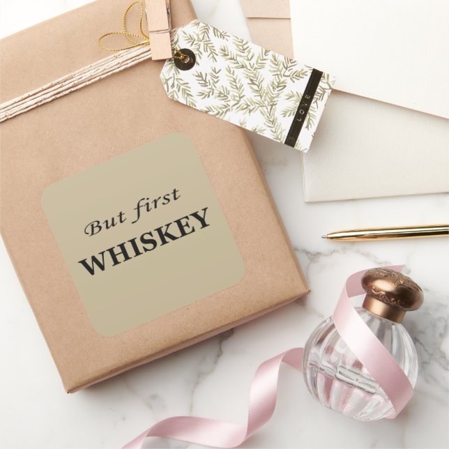 Pegatina Cuadrada Pero primero citas graciosas del whisky con alcoho (Regalar)