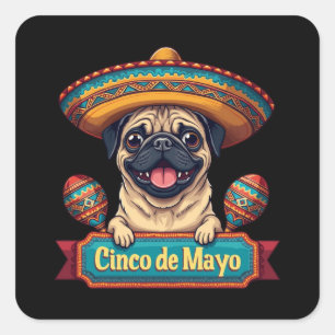 Pegatina Cuadrada Perro de Pug Mexicano Sombrero Cinco De Mayo
