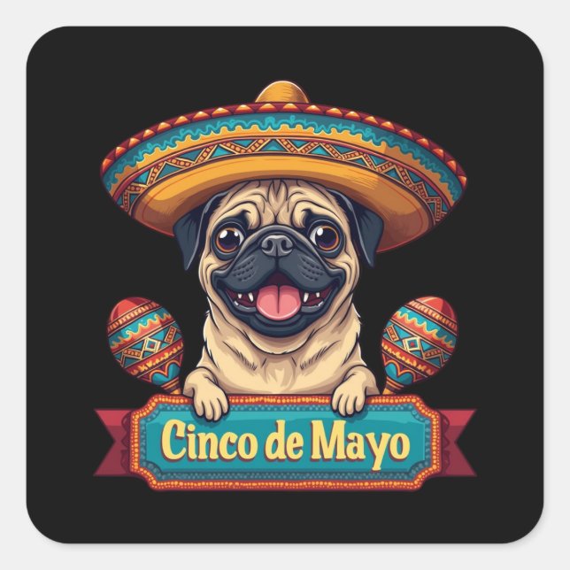 Pegatina Cuadrada Perro de Pug Mexicano Sombrero Cinco De Mayo (Anverso)