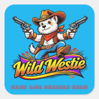 Pegatina Cuadrada Perro vaquero Westie salvaje personalizado