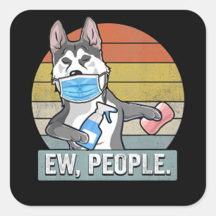 Pegatina Cuadrada Perro   Vintage Funny Husky Sibir Ew People Dog