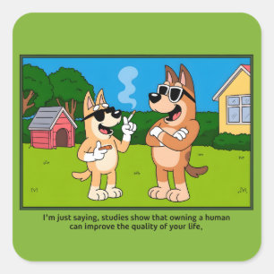 Pegatina Cuadrada Perros geniales que poseen humanos divertida cita 