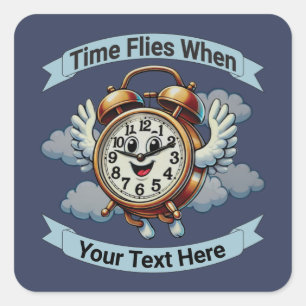 Pegatina Cuadrada Personalizable "El tiempo vuela cuando" Reloj vola