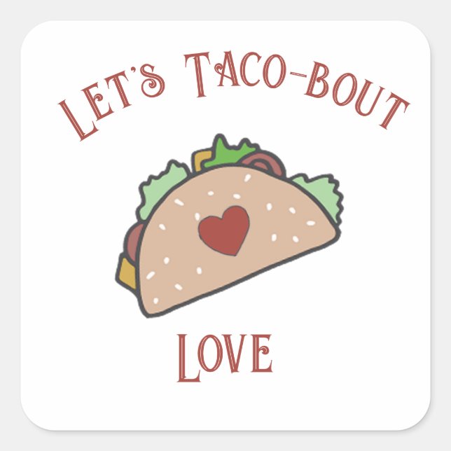 Pegatina Cuadrada Personalizable Seamos Taco-Bout Love