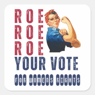 Pegatina Cuadrada Personalizado Roe Roe Su Voto Elección Política