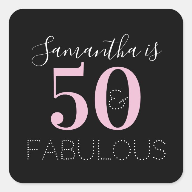 Pegatina Cuadrada Personalized 50 and fabulous Black Pink Birthday (Anverso)