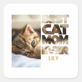 Pegatina Cuadrada Personalized Photo Best Cat mom ever