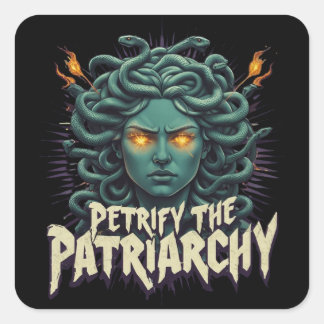 Pegatina Cuadrada Petrificar la Patriarquía Medusa Empoderamiento
