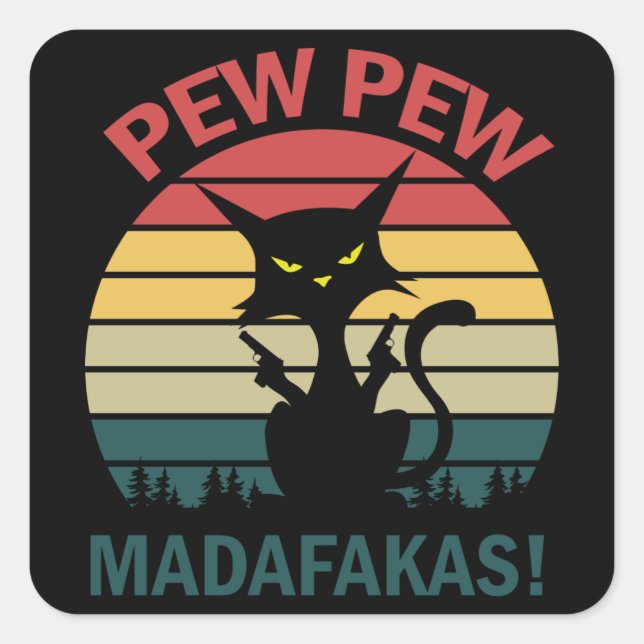 Pegatina Cuadrada pew pew madafakas (Anverso)