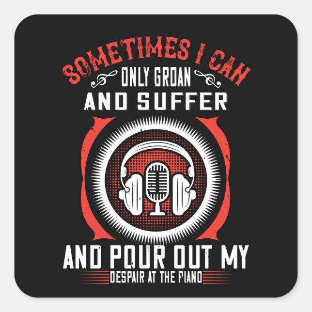 Pegatina Cuadrada Piano - Lanza Mi Desesperación Al Piano (Anverso)