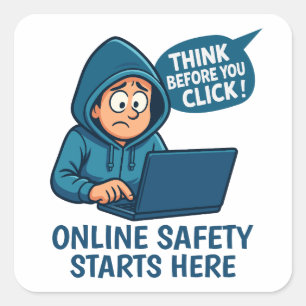 Pegatina Cuadrada Piensa Antes de Hacer Clic - Conciencia de Segurid