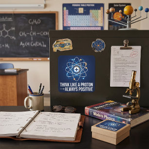 Pegatina Cuadrada Piensa como un protón, siempre positivo, Ciencia