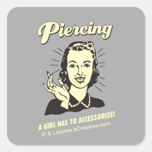 Pegatina Cuadrada Piercing: Un Chica tiene que acceder