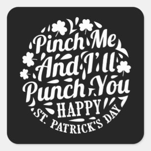 Pegatina Cuadrada Píname y te golpearé Feliz Día de San Patrón