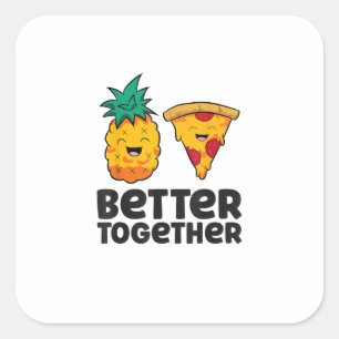 Pegatina Cuadrada Pineapple Pizza Juntos es Mejor Gráficos Modernos