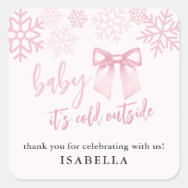 Pegatina Cuadrada Pink Bow Baby Its Cold Outside Baby Shower