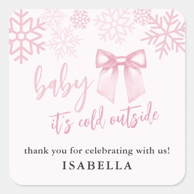 Pegatina Cuadrada Pink Bow Baby Its Cold Outside Baby Shower (Anverso)