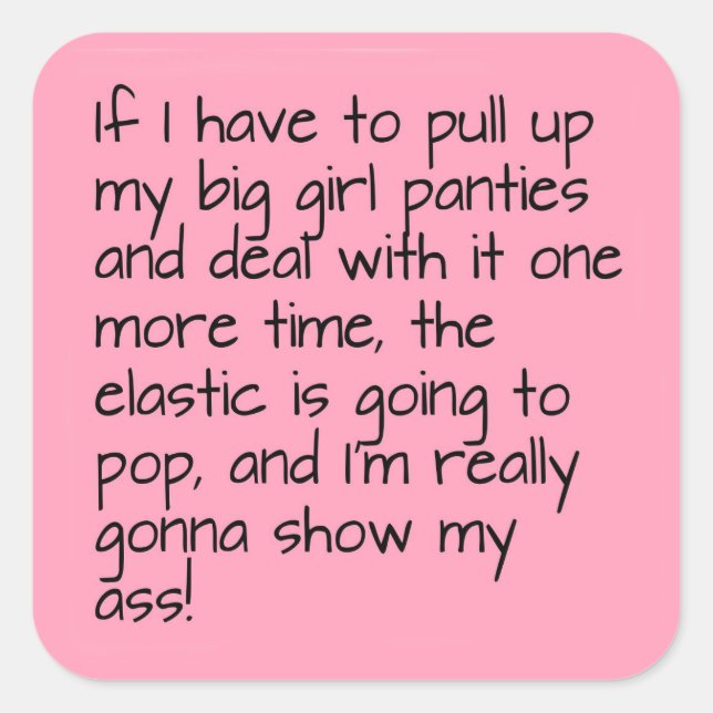 Pegatina Cuadrada Pink Put on Big Chica Panty Palabra diciendo (Anverso)