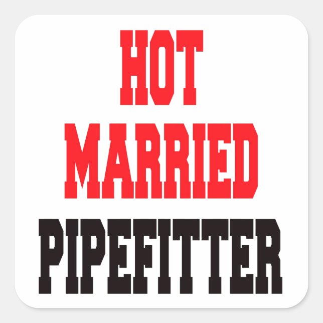 Pegatina Cuadrada Pipefitter casado caliente (Anverso)