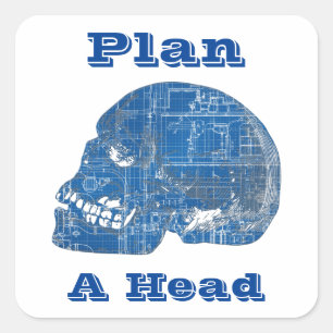 Pegatina Cuadrada Plan A Head Humorous Blueprint
