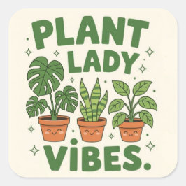 Pegatina Cuadrada Plant lady vibes Adorable Greenery