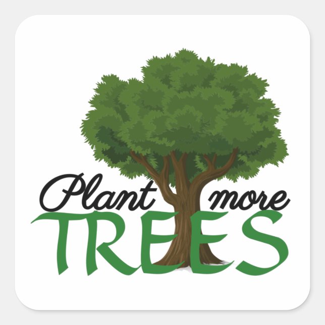 Pegatina Cuadrada Plant more trees - tree design and quote (Anverso)