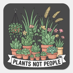Pegatina Cuadrada Plantas No Personas Comico jardinero introvertid