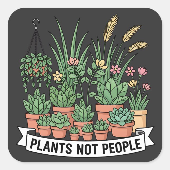 Pegatina Cuadrada Plantas No Personas | Comico jardinero introvertid (Anverso)
