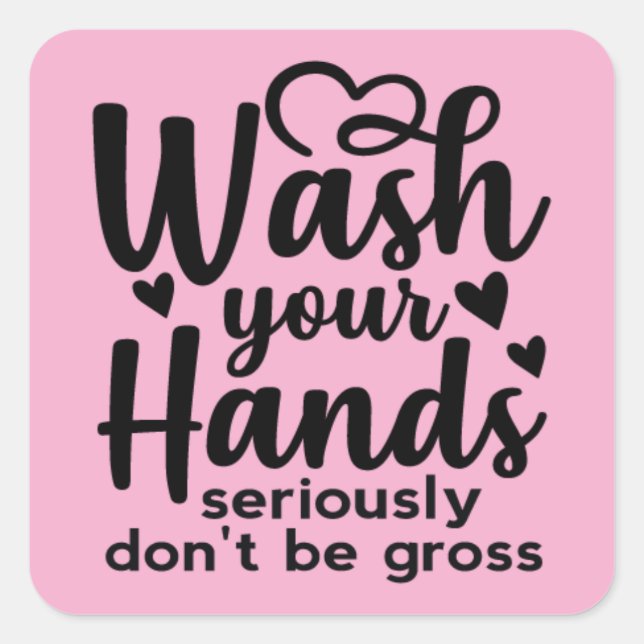 Pegatina Cuadrada Please Wash Your Hands – Bathroom Reminder (Anverso)