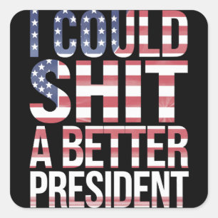 Pegatina Cuadrada Podría Camiseta Un Mejor Presidente Anti Trump