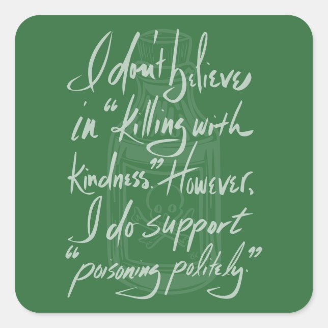 Pegatina Cuadrada Poisoning Politely (Anverso)