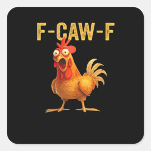Pegatina Cuadrada Pollo Divertido F-Caw-F Creativo Informal