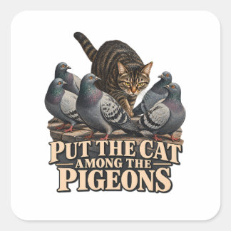 Pegatina Cuadrada Poner al gato entre las palomas Gato atigrado vint