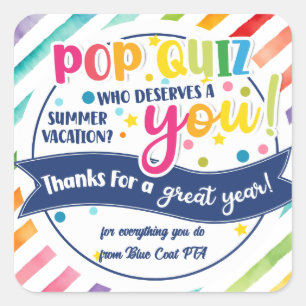 Pegatina Cuadrada Pop quiz que merece vacaciones de verano gracias