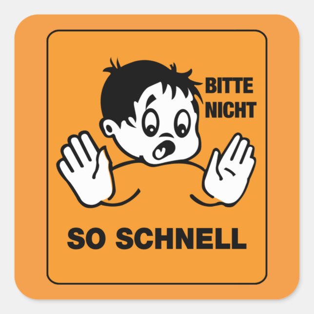 Pegatina Cuadrada Por favor, no tan rápido, Rótulos de tránsito en A (Anverso)