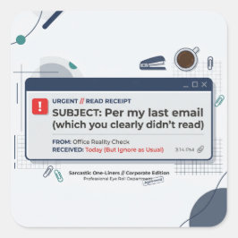 Pegatina Cuadrada Por Mi Último Correo Electrónico Frase Divertida d