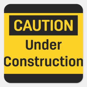 Pegatina Cuadrada PRECAUCIÓN En Construcción
