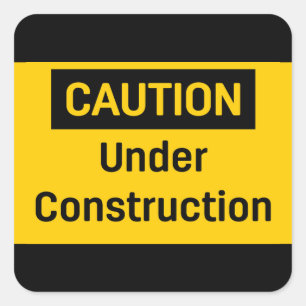 Pegatina Cuadrada PRECAUCIÓN En Construcción