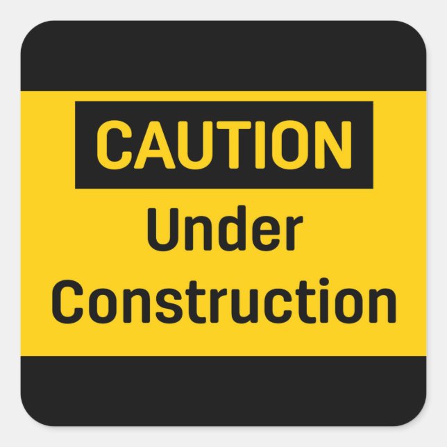 Pegatina Cuadrada PRECAUCIÓN En Construcción (Anverso)