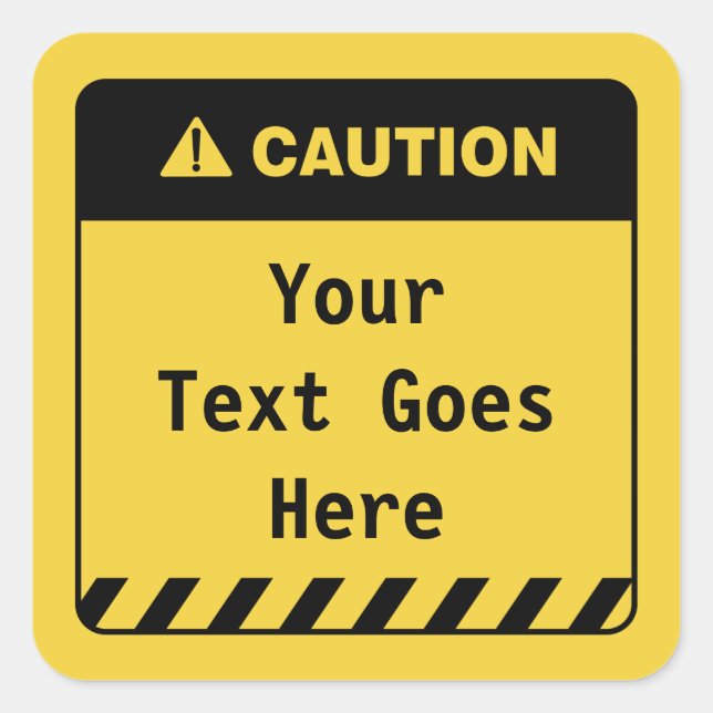 Pegatina Cuadrada Precaución personalizada Su mensaje aquí (Anverso)