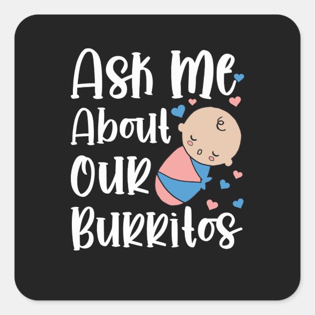 Pegatina Cuadrada Pregúntame sobre nuestros burritos NICU madre de p (Anverso)