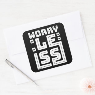 Pegatina Cuadrada PREOCUPACIÓN MENOS motivacional y inspiradora