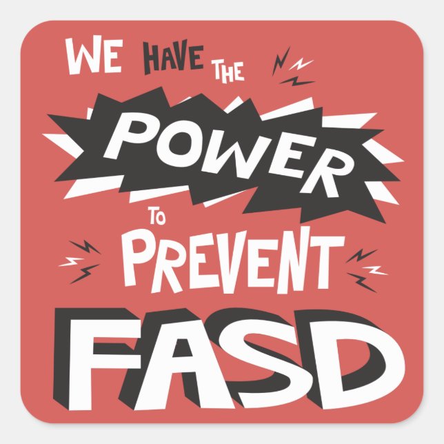 Pegatina Cuadrada Prevenir el FASD - Tenemos el poder (Anverso)