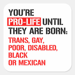 Pegatina Cuadrada Pro-Life hasta que nacen