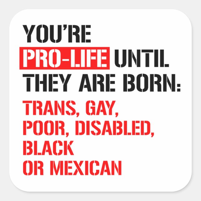 Pegatina Cuadrada Pro-Life hasta que nacen (Anverso)