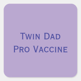Pegatina Cuadrada Pro Vaccine Twin Dad