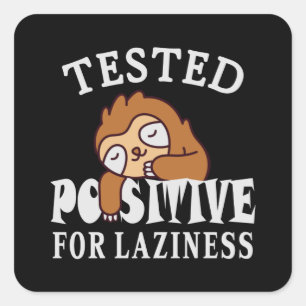 Pegatina Cuadrada Probado positivo para pereza Sloth
