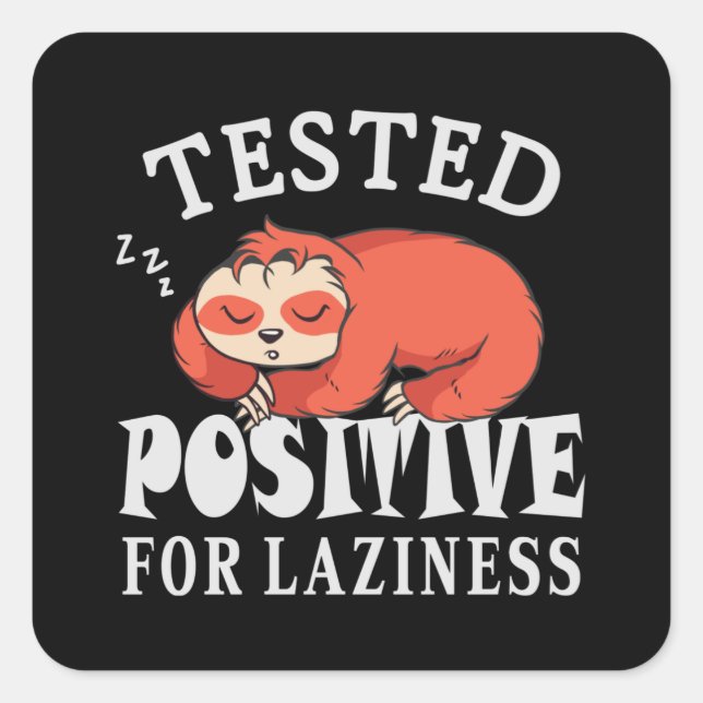 Pegatina Cuadrada Probado positivo para pereza Sloth (Anverso)