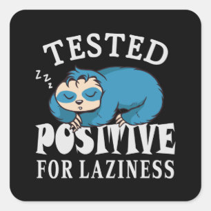 Pegatina Cuadrada Probado positivo para pereza Sloth
